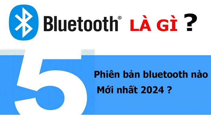 Bluetooth là gì? Phiên Bản Bluetooth Nào Đang Mới Nhất Hiện Nay?