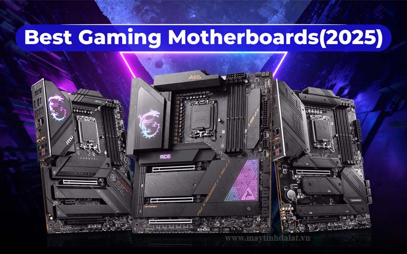 Các dòng mainboard bo mạch chủ chính hãng ASUS, MSI, GIGABYTE tại Maytinhdalat.vn