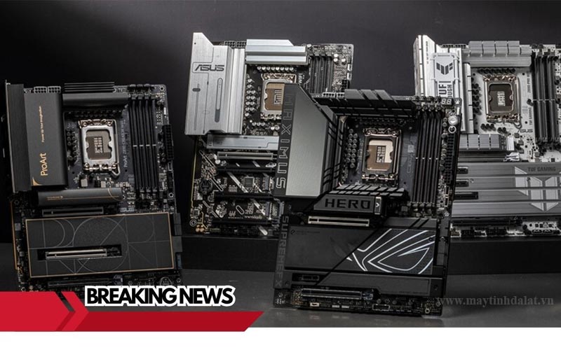 Các dòng Mainboard Intel Socket 1700 Chipset H610, B760, Z790 chính hãng tại Maytinhdalat.vn