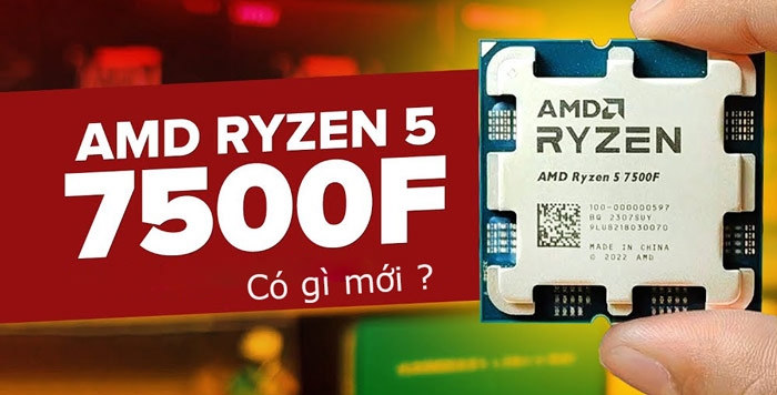 Có gì đặc biệt trên CPU Ryzen 5 7500F mới ra mắt?