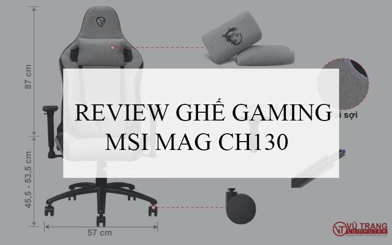 Những điểm vượt trội của ghế gaming MSI Mag CH130
