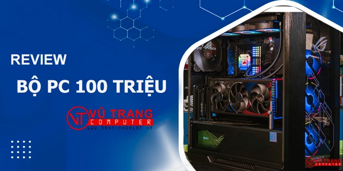 Review Bộ PC I9-13900KF hơn 100 triệu lắp tại Vũ Trang Computer Đà Lạt