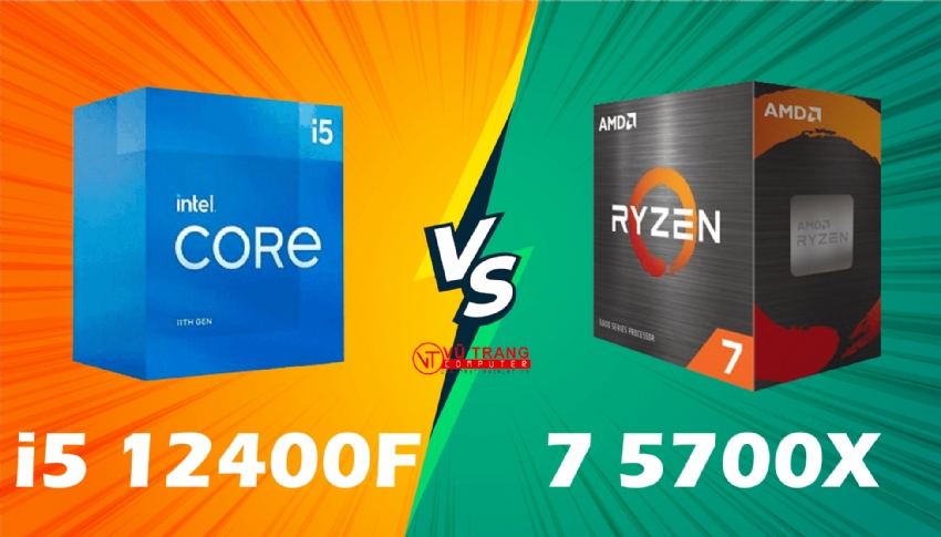 SO SÁNH CPU AMD RYZEN 7 5700X VS INTEL CORE I5 12400F. CUỘC CHIẾN KHÔNG HỒI KẾT