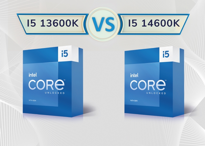 SO SÁNH CPU INTEL CORE I5-13600K VS I5-14600K. LỰA CHỌN CHIP NÀO CHO PHÙ HỢP VỚI CÔNG VIỆC VÀ GIẢI TRÍ???