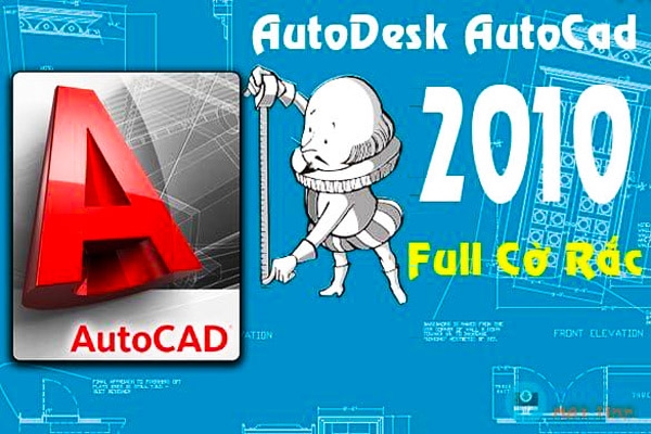 Tải AutoCad 2010 Full Kích hoạt 32 và 64 bit kèm link kích hoạt