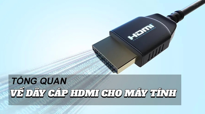 Tổng quan về dây cáp HDMI cho máy tính có thể bạn quan tâm
